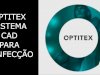 Optitex sistema CAD para confecção