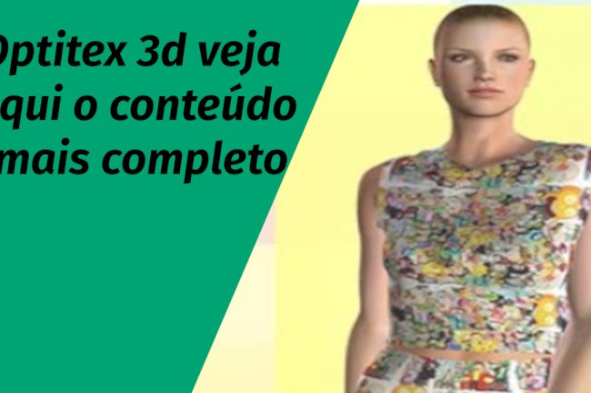 Optitex 3d veja aqui o conteúdo mais completo