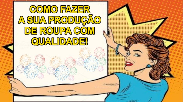 Produção de roupas montar uma loja de roupas